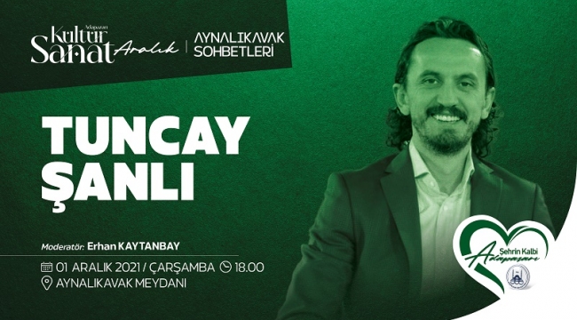 Tuncay Şanlı Aynalıkavak Sohbetleri'nde