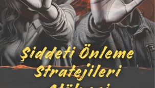 2Kasımda Şiddeti Önleme Stratejileri Atölyesi SAÜ de