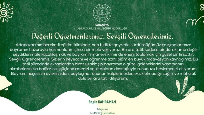 İlçe Millî Eğitim Müdürü Engin Kahraman’dan Öğrencilere Ara Tatil Mesajı