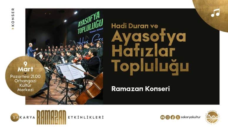 Hadi Duran ve Ayasofya Hafızlar Topluluğu Sakarya’da Ramazan Konseri Verecek