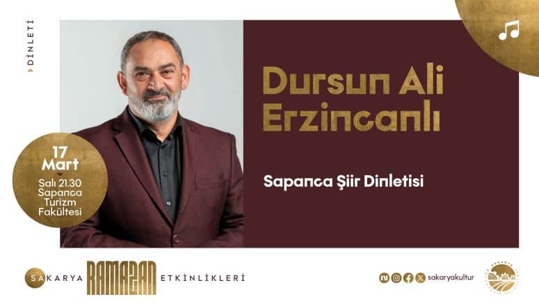 Sakarya'da Ramazan Kültür Sanat Takvimi Dursun Ali Erzincanlı'nın Şiir Dinletisiyle Sona Eriyor