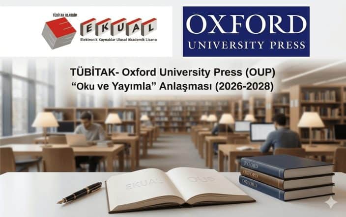 TÜBİTAK ve Oxford University Press Arasında 2026-2028 Dönemi İçin Oku ve Yayımla Anlaşması İmzalandı
