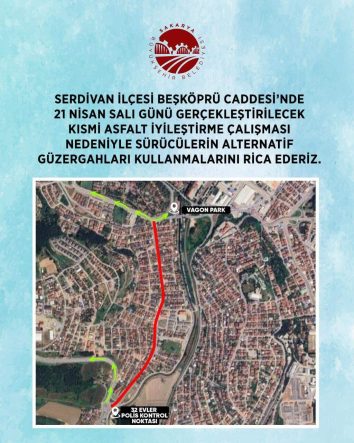 Serdivan Beşköprü Caddesi’nde 21 Nisan’da Planlanan Asfalt Çalışması Sürücüleri Bekliyor