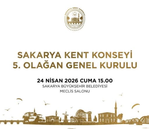 Sakarya Kent Konseyi Genel Kurulu, 24 Nisan’da Yeni Dönem İçin Toplanıyor