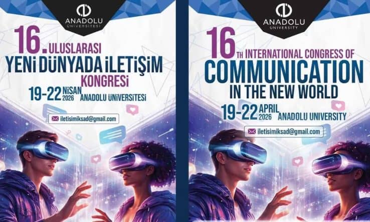 16. Uluslararası Yeni Dünyada İletişim Kongresi Nisan 2026’da Eskişehir’de Düzenlenecek